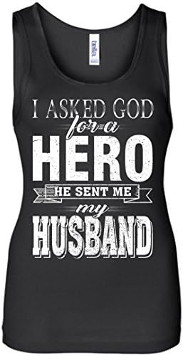 I Asked God For A Hero He Sent Me My Husband Tank Top For Women