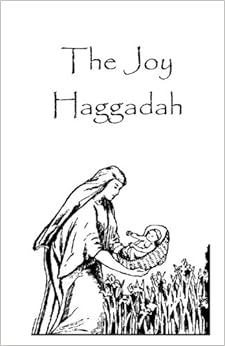 Joy Haggadah, 14 pages: The Story and a Few Songs, by Lois Wickstrom