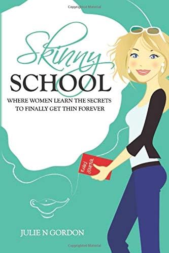 Skinny School: Where Women Learn the Secrets to Finally Get Thin Forever (Genie Series)