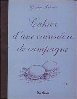 Amazon Fr Cahier D Une Cuisiniere De Campagne Tourret Marissou Livres