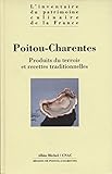 Image de POITOU-CHARENTES . PRODUITS DU TERROIR ET RECETTES