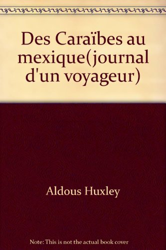 Des Caraïbes au Mexique: journal d'un voyageur