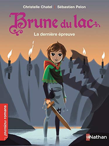 Brune du Lac, Tome 7 : La dernière épreuve by