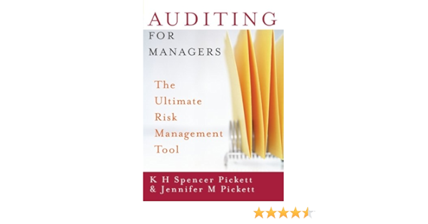 auditing for managers the ultimate risk management tool pickett k h spencer pickett jennifer m 9780470090985 amazon com books