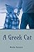 A Greek Cat (Life journey Novel) by Moshe Karasso