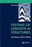 Testing of Concrete in Structures, Bungey, John H. and Millard, S. G., 0751402419