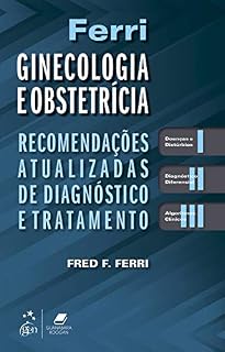 Livro Ferri Ginecologia e Obstetrícia: Recomendações Atualizadas de Diagnóstico e Tratamento