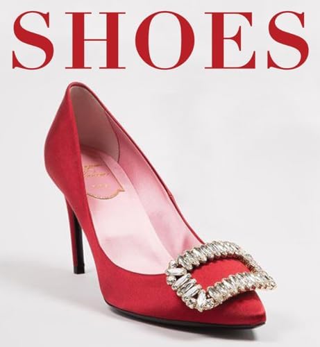Shoes: A Celebration of Pumps, Sandals, Slippers & More: Linda O