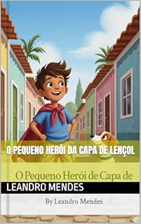 Livro O Pequeno Herói da Capa de Lençol