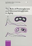 Image de The Role of Proteoglycans and Glycosaminoglycans in Aging (Interdisciplinary Topics in Gerontology and Geriatrics, Vol. 28)