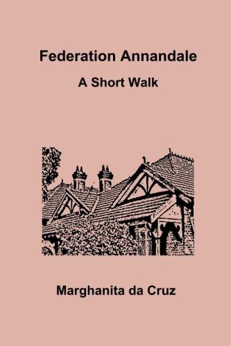 Federation Annandale:  A Short Walk
