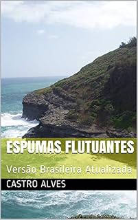 Livro Espumas Flutuantes: Versão Brasileira Atualizada
