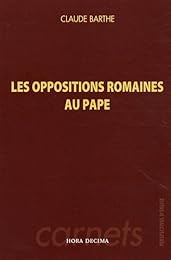 Les  oppositions romaines au pape