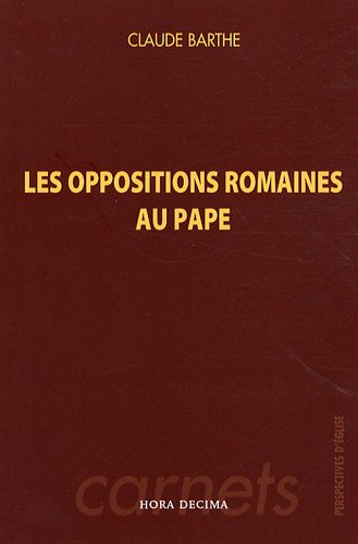 Les  oppositions romaines au pape