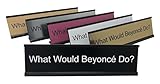 Lotsa Laughs Desk Plate by Griffco Supply - What Would Beyoncé Do? (Gold w/ black text)