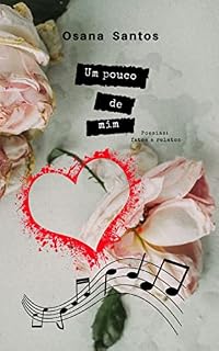 Livro Um pouco de mim: Poesias: fatos e relatos
