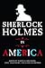 Sherlock Holmes in America