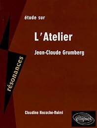 Étude sur Jean-Claude Grumberg, "L'atelier"