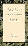 An Essay on the Early History of the Law Merchant by W. Mitchell