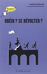 Obéir ? Se révolter ?