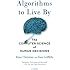 Algorithms to Live By: The Computer Science of Human Decisions