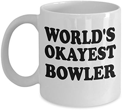 Funny Coffee Mug, Coffee Mug, World's Okayest Bowler, Coffee Cup, Unique Coffee Mug, Quote Mug, Funny Mug