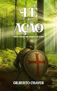 Livro Fé em ação: Para vencer em tempos de crise