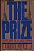 By Daniel Yergin: The Prize: The Epic Quest for Oil, Money and Power