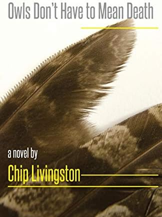 Owls Don't Have to Mean Death Paperback – October 7, 2017