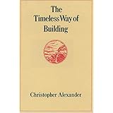 The Timeless Way of Building