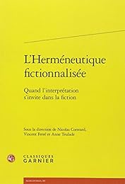 L' herméneutique fictionnalisée