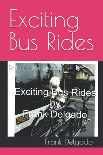 Exciting Bus Rides: Folkloric Bus Passengers