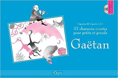 Capucine Et Capucin Volume 1 37 Chansons Courtes Pour Petits Et Grands 1cd Audio 9782970029304 Amazon Com Books