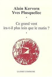 Ce grand vent ira-t-il plus loin que le matin ?