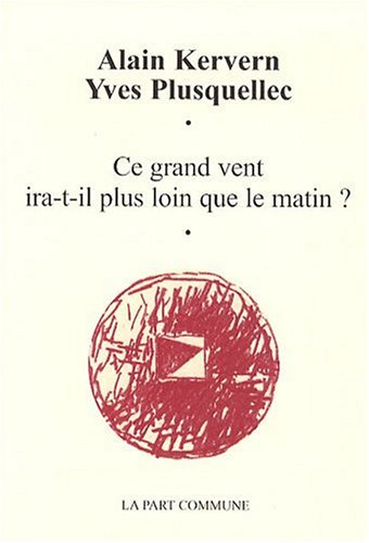 Ce grand vent ira-t-il plus loin que le matin ?