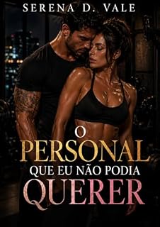 Livro O Personal Que Eu Não Podia Querer: Um romance hot de recomeço