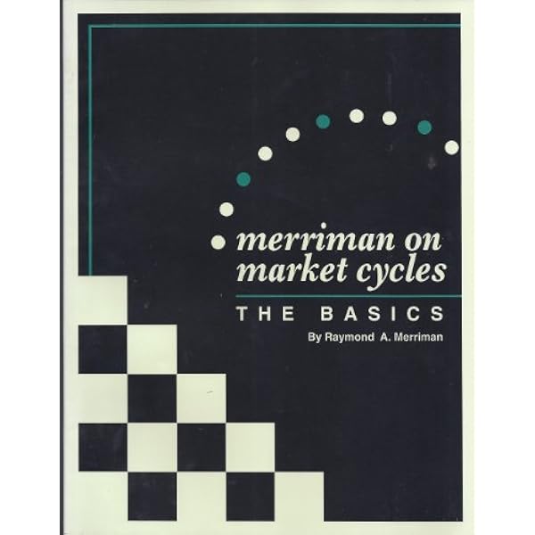 Merriman On Market Cycles The Basics Merriman Raymond 9780930706210 Amazon Com Books