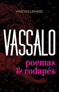 Livro Vassalo: Poemas e Rodapés