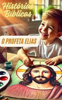 Livro O Profeta Elias (Historias Biblicas Kids)