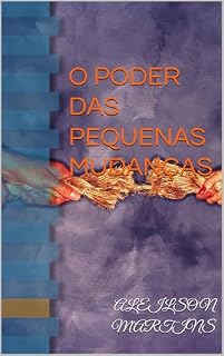 Livro O PODER DAS PEQUENAS MUDANÇAS