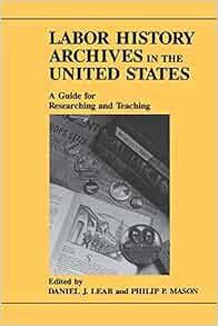 Amazon.com: Labor History Archives in the United States: A Guide for