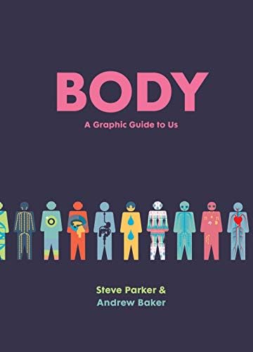 Body: A Graphic Guide to Us Hardcover โ November 4, 2016