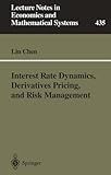 Interest Rate Dynamics, Derivatives Pricing, and Risk Management, Chen, Lin, 3540608141