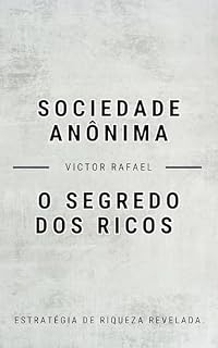Livro Sociedade Anônima - O Segredo dos Ricos