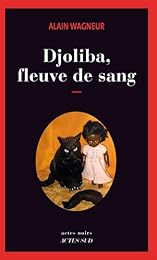 Djoliba, fleuve de sang