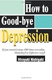 How to Good-bye Depression: If You Constrict Anus 100 Times Everyday. Malarkey? or Effective Way? cover