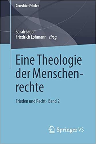 Eine Theologie Der Menschenrechte Frieden Und Recht Band 2 Gerechter Frieden Band 2 Amazon De Jager Sarah Lohmann Friedrich Bucher