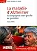 Maladie D'alzheimer: Accompagner Votre Proche Au Quotidien (French Edition) by 