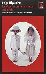 La  maison où je suis mort autrefois