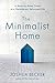The Minimalist Home: A Room-by-Room Guide to a Decluttered, Refocused Life by 
